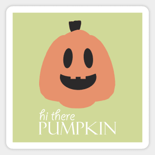Hi There Pumpkin 2 Sticker